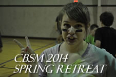 Click HERE for the CBSM 2014 Spring Retreat Pix!